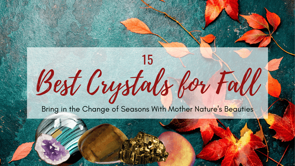 Crystals for Fall