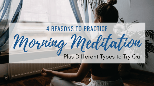 Reasons to Practice Morning Meditation