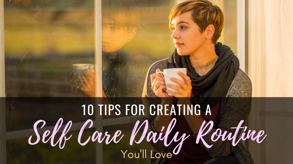 Self Care Daily Routine