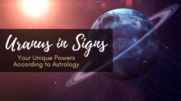 Uranus in Signs